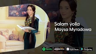 Maysa Myradowa - Salam Yolla 2022