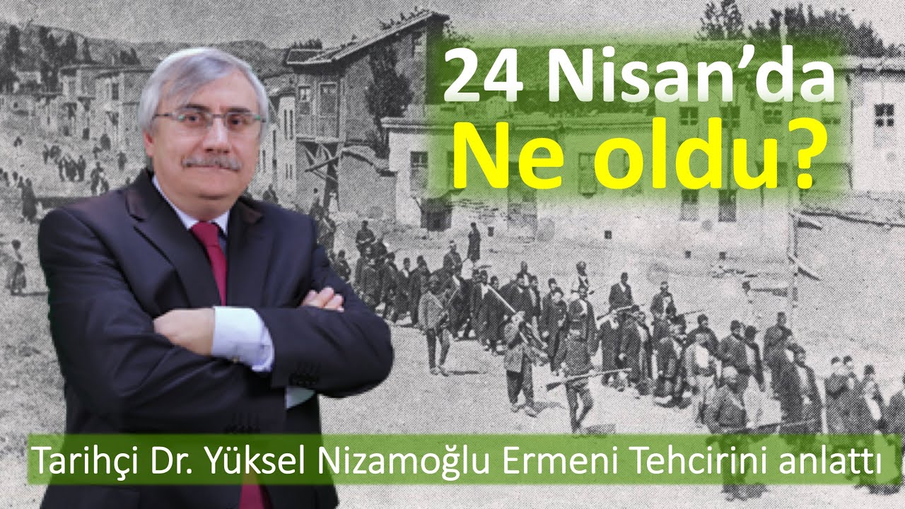 24 Nisan 1915'te ne oldu? Tarihçi Dr. Yüksel Nizamoğlu  Ermeni tehcirini anlattı