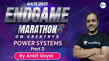 Power System | Part - 2 | The Endgame Marathon - GATE 2022 | Ankit Goyal
