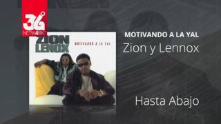 Hasta Abajo - Zion Y Lennox (Motivando La Yal) [Audio]