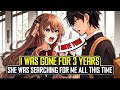 I Was Gone For 3 Years Because She Said I Hate You She Was Searching For Me All This Time 