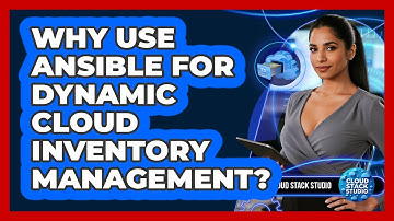 Why Use Ansible For Dynamic Cloud Inventory Management? - Cloud Stack Studio