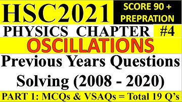 Chapter 4 | Oscillations | Physics | HSC PYQs | Part 1: MCQs & VSAQs | HSC Exam 2021 Preparation