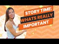 Story time whats really important