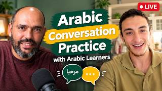 Arabic Conversation Practice with Arabic Learners