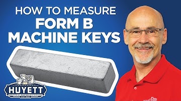 How to Measure a Form B Machine Key