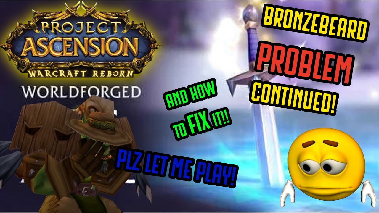BRONZEBEARD HAS A PROBLEM CONTINUED [Warcraft Reborn | Ascension Bronzebeard]