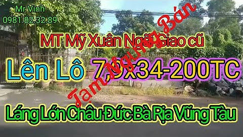 Bán Đất Châu Đức 7,9x34-200TC MT Mỹ Xuân Ngãi Giao cũ Láng Lớn Châu Đức  @NguyenTheVinhbds
