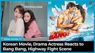 Korean Actress Reacts Bang Bang, Highway Fight Scene, Hrithik Roshan, Actress Kim Sahee