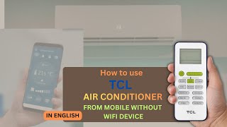 How to Use TCL Inverter AC with Mobile Phone | Step by Step in English