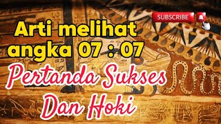 Download Lagu Arti Melihat Angka Jam Kembar Pukul 07:07, Pertanda Sukses dan Hoki MP3