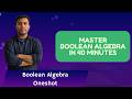 Boolean Algebra Full Course in 40 Minutes 🚀 | Logic Gates, Laws & Simplification Explained
