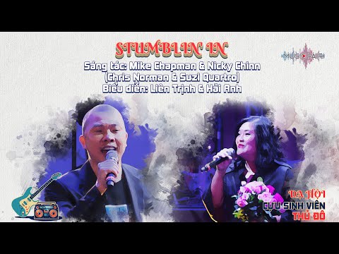 Video Stumblin' In - Liên Trịnh & Hải Anh | Dạ Hội Cựu Sinh... - youtube