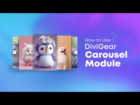 How to Use DiviGear Carousel Module: Step-by-Step Tutorial