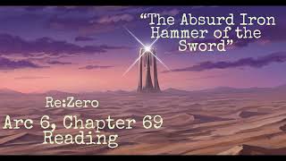Arc 6, Chapter 69 Reading “The Absurd Iron Hammer of the Sword”