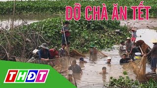 Dỡ chà ăn Tết | Đặc sản miền sông nước | THDT