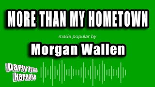 Morgan Wallen - More Than My Hometown (Karaoke Version)