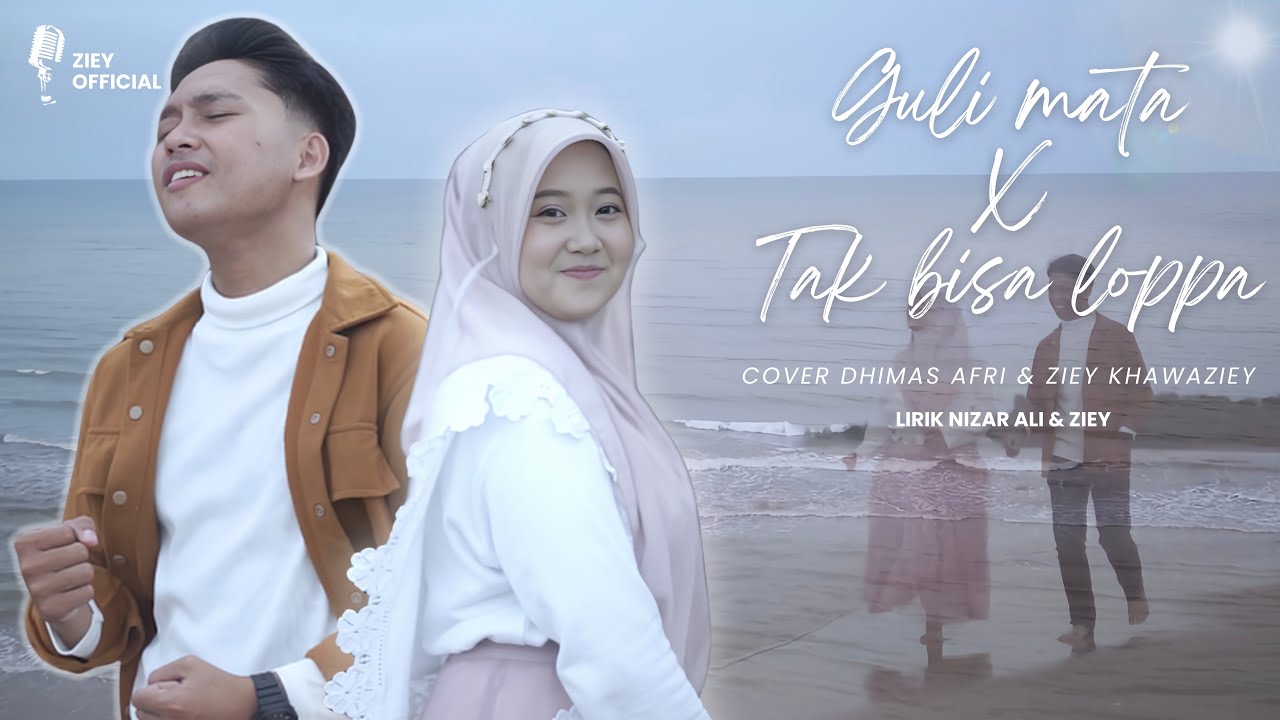 Viral Tiktok || GULI MATA X TAK BISA LOPPA || Cover Duet ZIEY KHAWAZIEY & DHIMAS AFRI