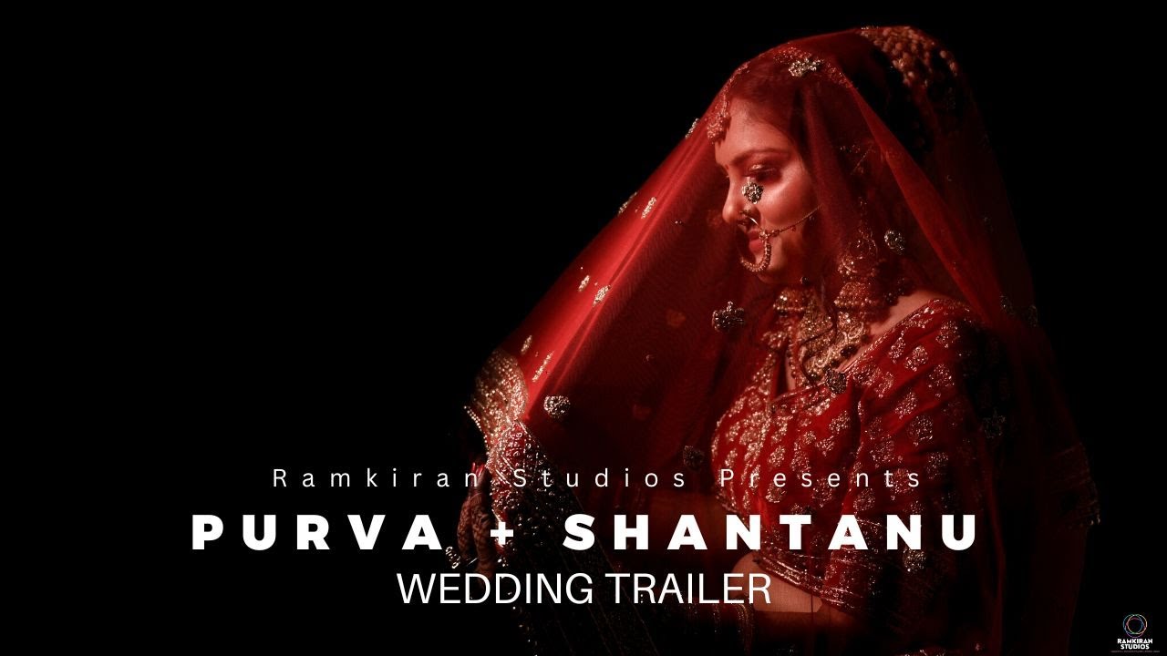 PURVA + SHANTANU | WEDDING TRAILER | RAMKIRAN STUDIOS