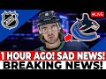 UNMISSABLE NEWS FROM THE NHL! SAD NEWS FOR CANUCKS! VANCOUVER CANUCKS NEWS TODAY!