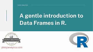 A gentle introduction to Data Frames in R