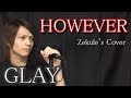【Zekule's Cover】HOWEVER / GLAY