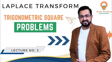 Laplace Transform 1 || Trigonometric Square Problems || Lecture No. 3