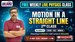 🚀 MOTION IN A STRAIGHT LINE (2nd Class) | Class 11 Physics Live | CBSE, ISC & WBHS | Subhadip Sir 💎
