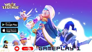 Valor Legends: Eternity Mobile Gameplay Walkthrough (IOS/Android) Part 1