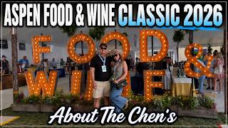 Experiencing Aspen Food & Wine 2026 | About The Chen's