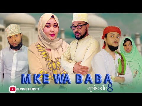 MKE WA BABA EPISODE 8 