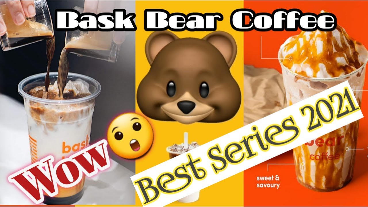 Best Bask Bear Coffee Series 2021 Wow Sedaaap Youtube