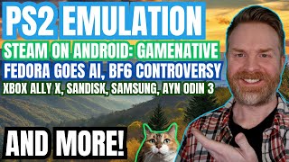 Improvements to NetherSX2, Steam Games on Android, ASUS ROG Xbox Ally X, AYN Odin 3, Scarface....