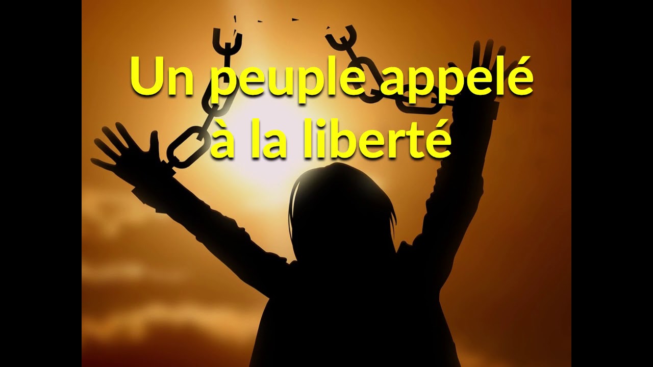 Appelés a la liberté - YouTube