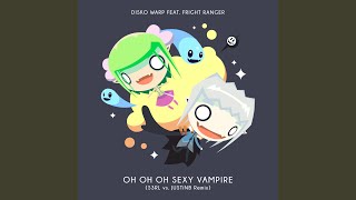 Oh Oh Oh Sexy Vampire [S3rl & Justinb Remix] (S3rl & Justinb Remix) (feat. Fright Ranger, S3rl & Justinb) - Disko Warp