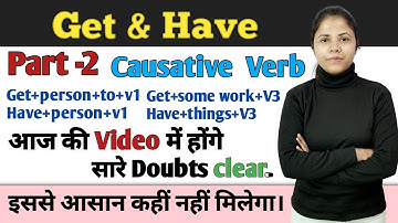 Get and Have | Part 2 | Get and Have Causative Verbs in English Grammar and Spoken |
