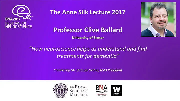 'Finding treatments for dementia' - Prof. Clive Ballard - Full lecture @ BNA2017