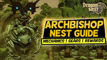 COMPLETE ARCHBISHOP NEST GUIDE! | Mechanics breakdown, Gear to use, Rewards | DN SEA Classic