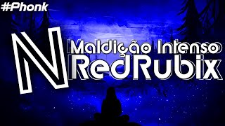 RedRubix - Maldição Intenso | NgrOK
