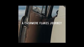 A "CASHMERE FLAKES" JOURNEY, THE MOVIE