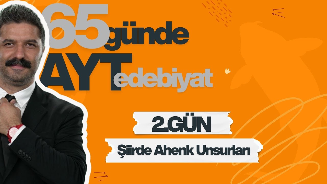 2.GÜN | Şiirde Ahenk Unsurları | 65 Günde AYT Edebiyat Kampı