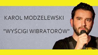 KAROL MODZELEWSKI - "Wyścigi wibratorów" | 20 Stand-Upów