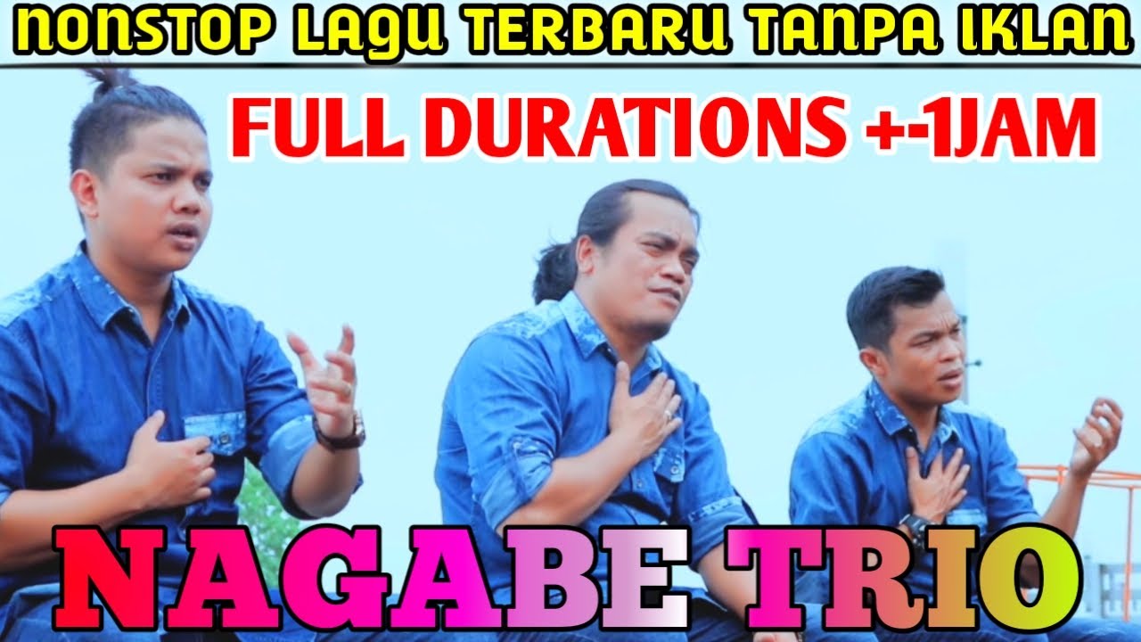 [NAGABE TRIO] LAGU TERBARU FULL ALBUM NONSTOP TANPA IKLAN