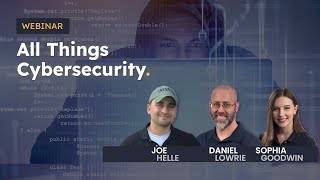 All Things Cybersecurity with Joe Helle