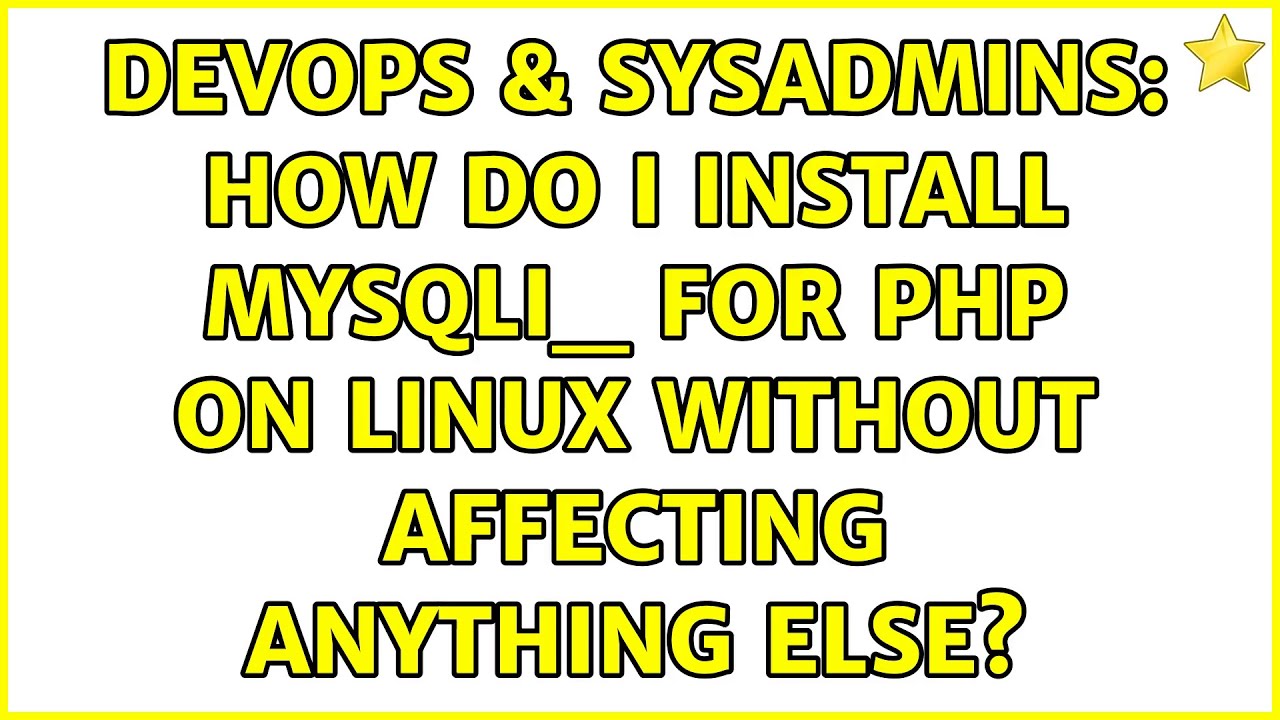 DevOps & SysAdmins: How do I install mysqli_ for PHP on Linux without ...