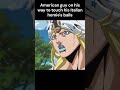 American guy on his way to touch his Italian homie's balls