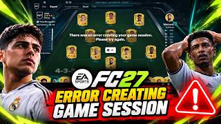 EA FC 27 Error Creating Game Session? Try These Fixes!
