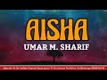 Umar M Sharif Aisha Lyrics