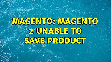 Magento: Magento 2 Unable to save product