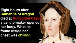 Catherine Of Aragon's Heart Was Black When They Opened Her
